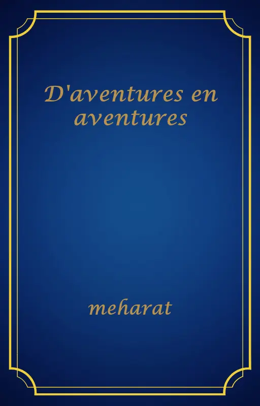 D'aventures en aventures