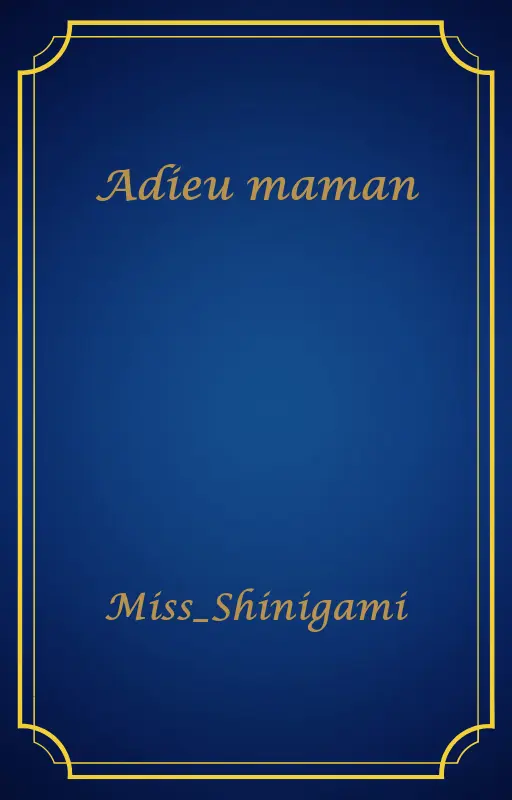 Adieu maman