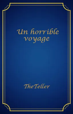 Un horrible voyage