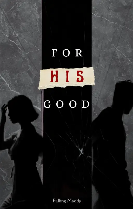For His Good