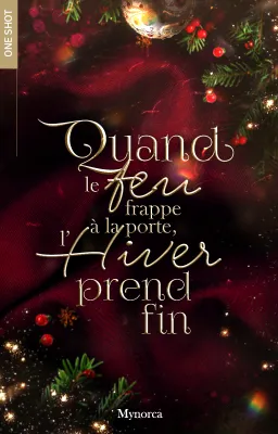 Quand le Feu frappe à la porte, l’Hiver prend fin.