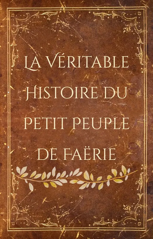 La vérité sur le Petit Peuple de Faërie