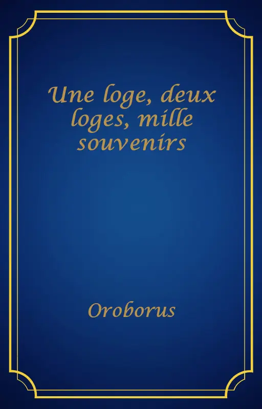Une loge, deux loges, mille souvenirs