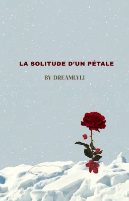 La solitude d'un pétale
