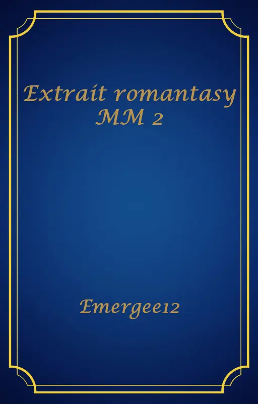 Extrait romantasy MM 2