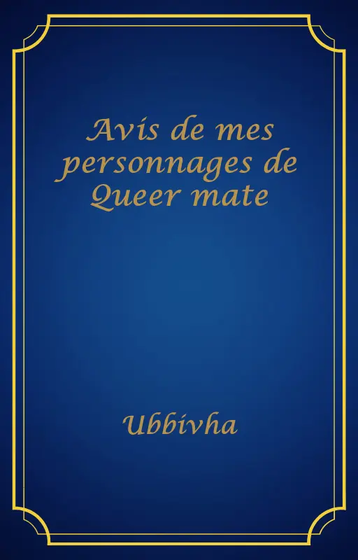 Avis de mes personnages de Queer mate