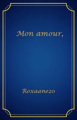 Mon amour,