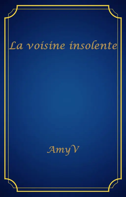 La voisine insolente