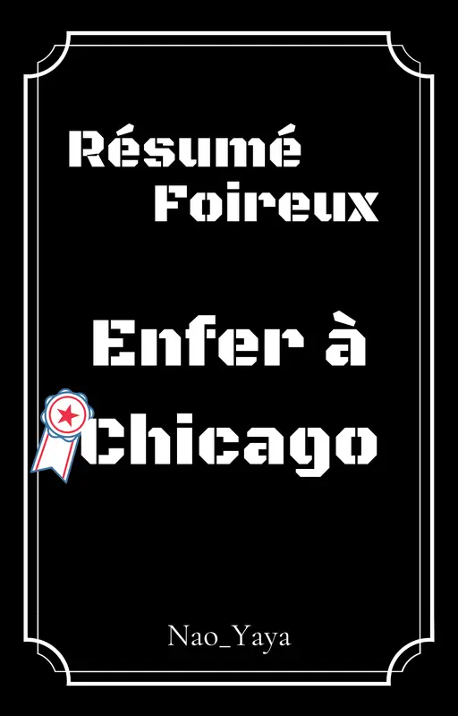 Résumé foireux de Enfer à Chicago