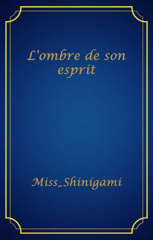 L'ombre de son esprit