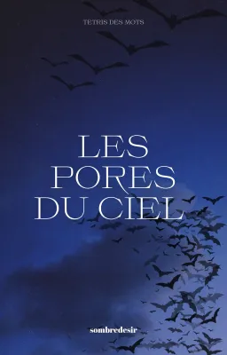 Les Pores du Ciel