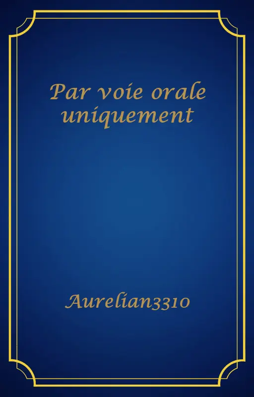 Par voie orale uniquement