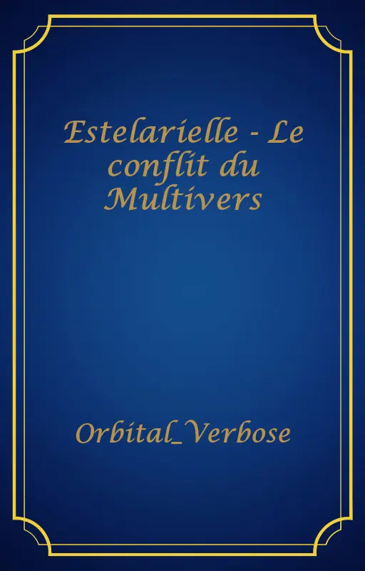 Estelarielle - Le conflit du Multivers