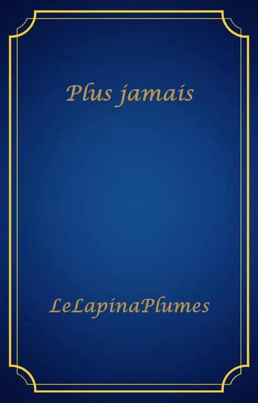 Plus jamais