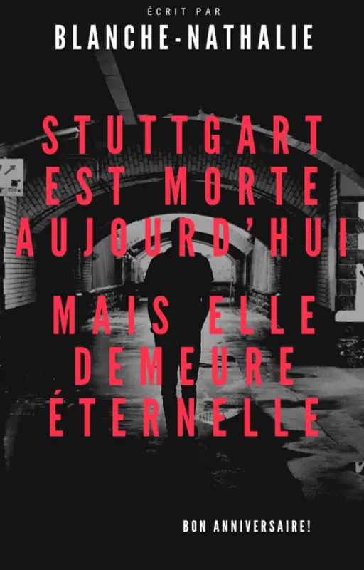 Stuttgart est morte aujourd'hui, mais elle demeure éternelle