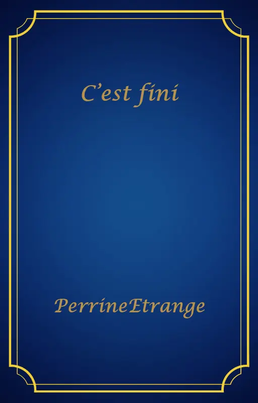 C’est fini