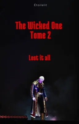 The Wicked One T2 [attention spoiler]