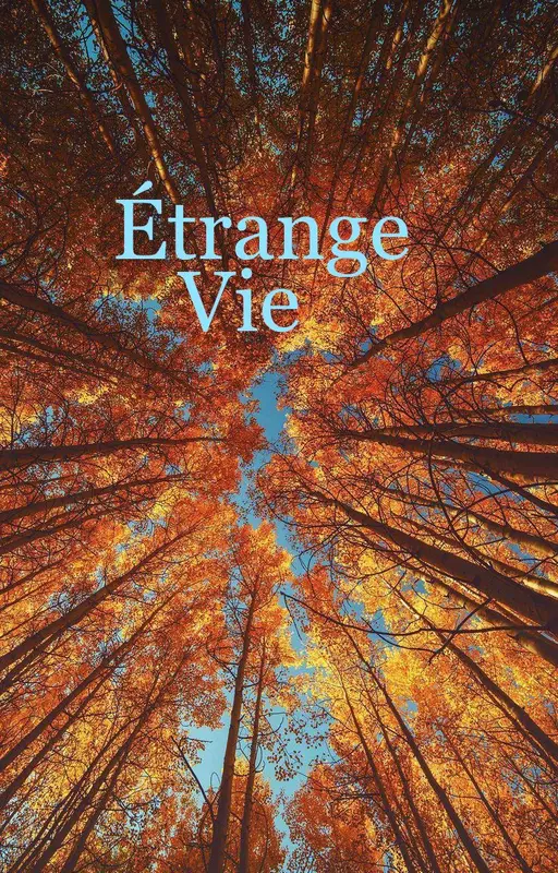 Étrange vie