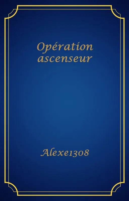 Opération ascenseur