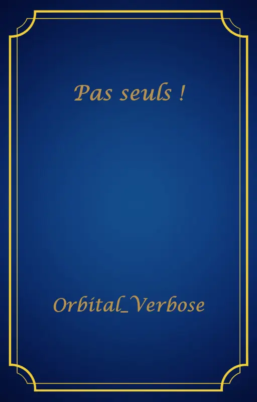 Pas seuls !