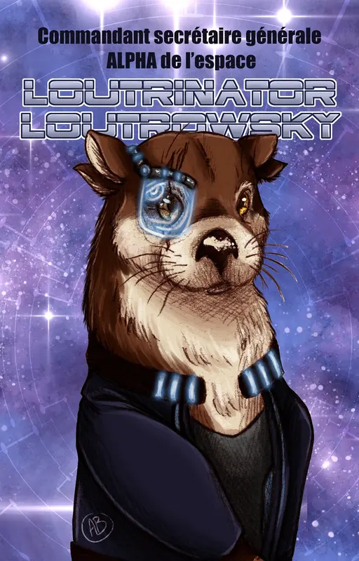 Commandant secrétaire général ALPHA de l'espace, Loutrinator Loutrowsky (🌟La trilogie des étoiles)