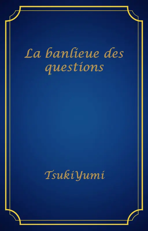 La banlieue des questions