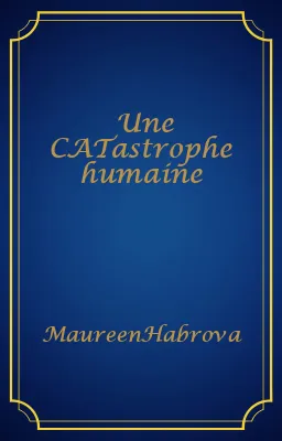 Une CATastrophe humaine