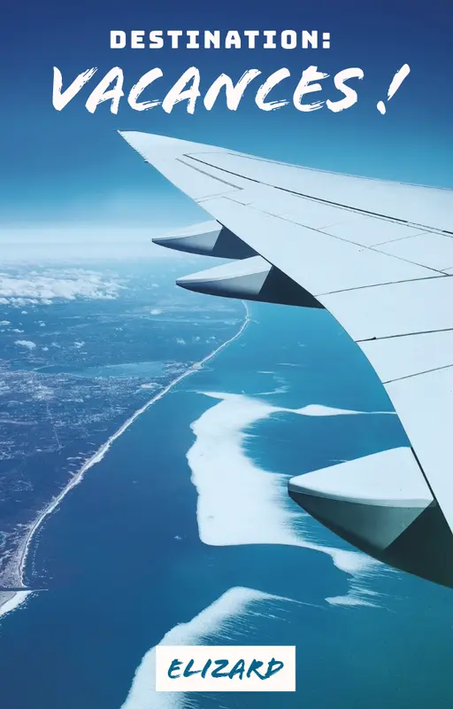 Destination : vacances !