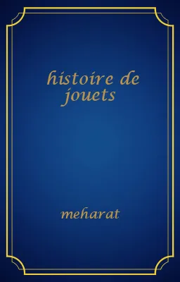 histoire de jouets