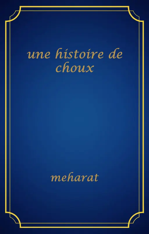 une histoire de choux