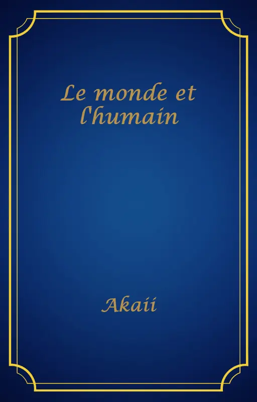 Le monde et l'humain