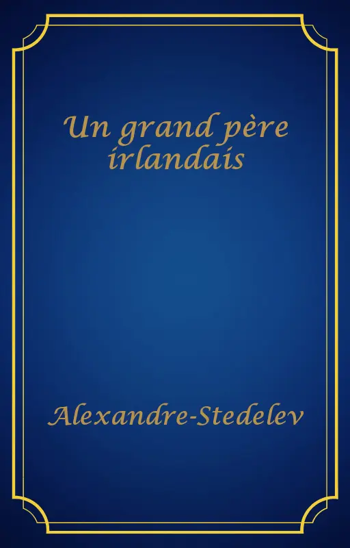 Un grand père irlandais