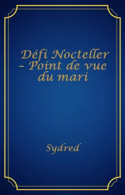Défi Nocteller – Point de vue du mari