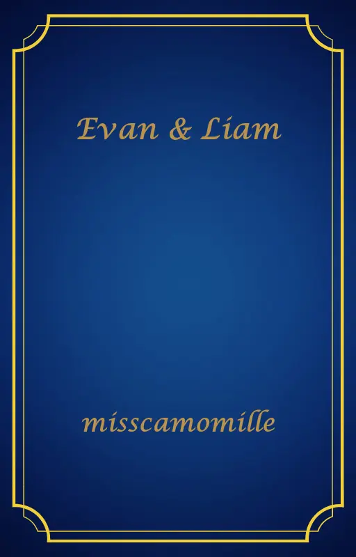 Evan & Liam