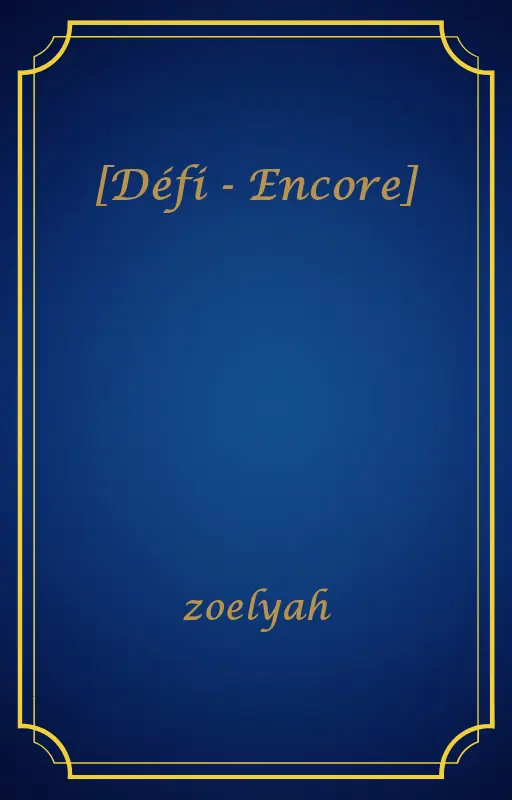 [Défi - Encore]