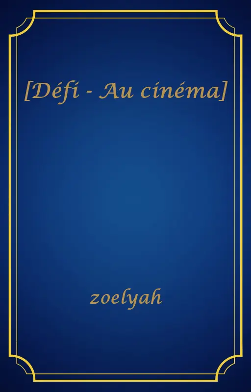 [Défi - Au cinéma]