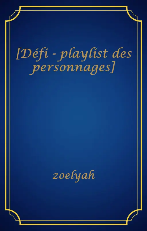 [Défi - playlist des personnages]