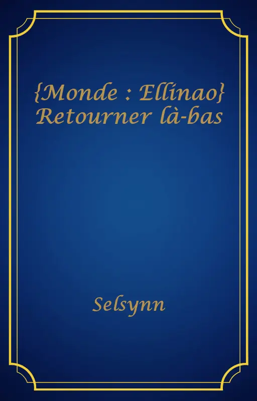 {Monde : Ellinao} Retourner là-bas