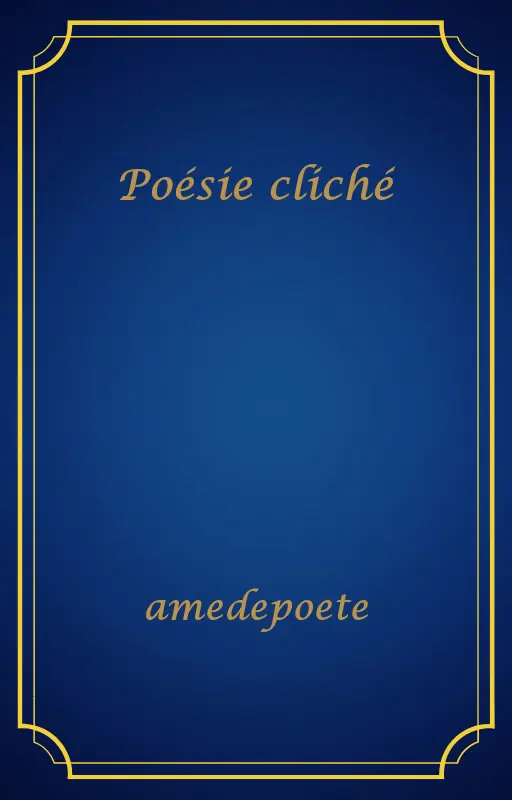 Poésie cliché
