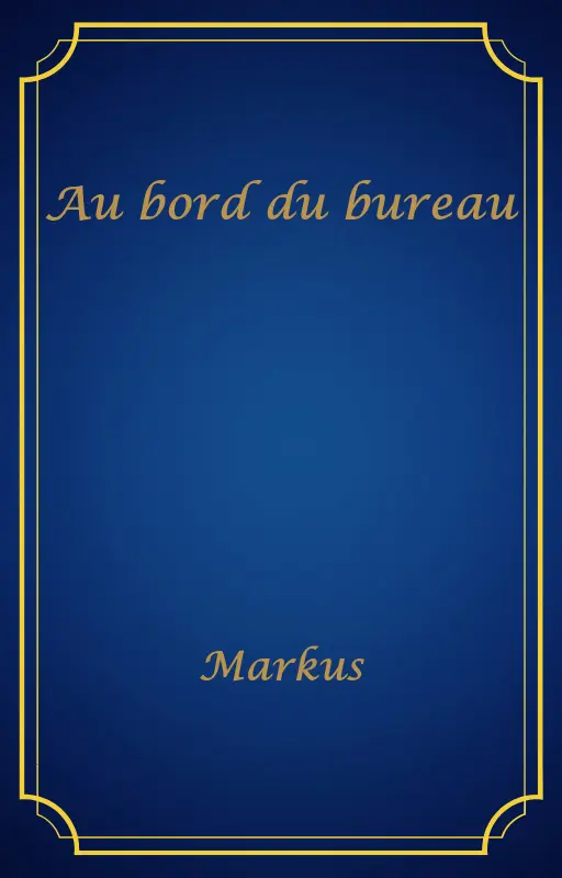 Au bord du bureau