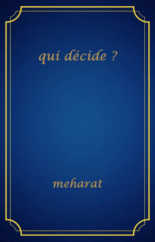 qui décide ?