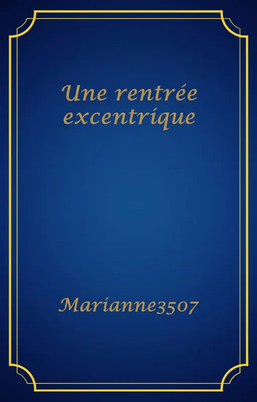 Une rentrée excentrique