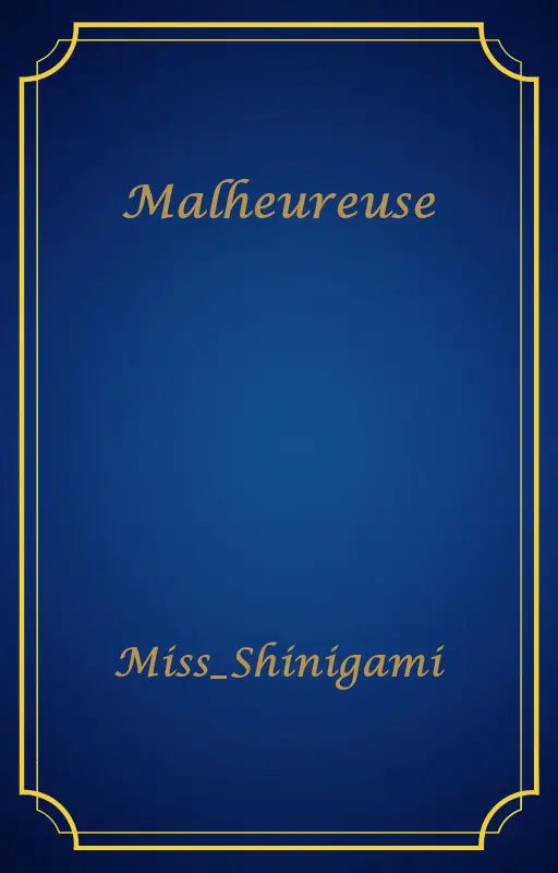 Malheureuse