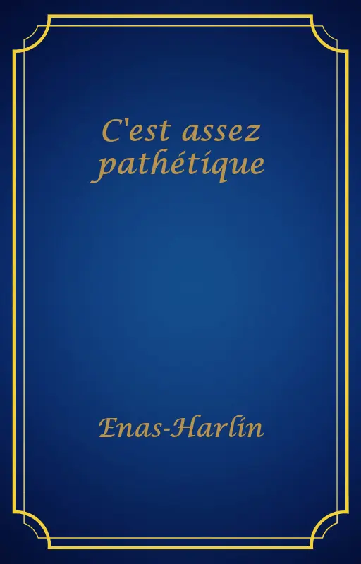 C'est assez pathétique