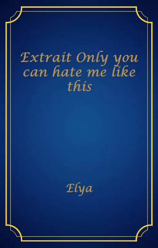 Extrait Only you can hate me like this