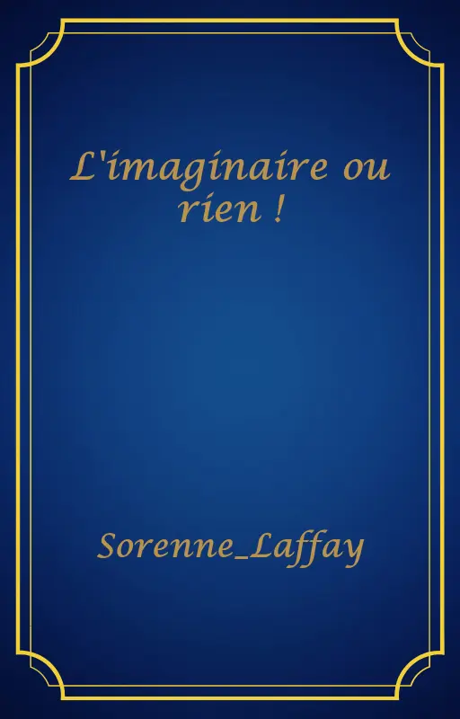 L'imaginaire ou rien !