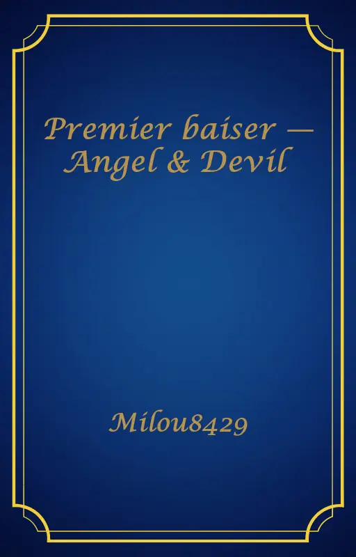 Premier baiser — Angel & Devil