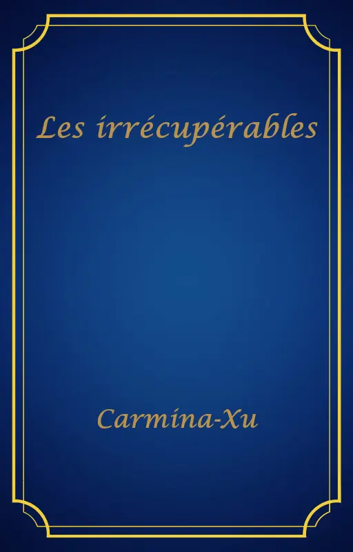 Les irrécupérables