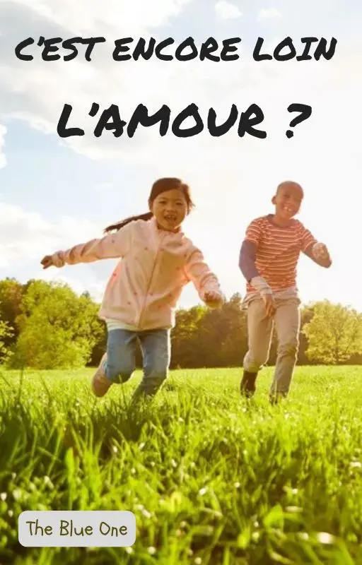 C'est encore loin l'amour ?