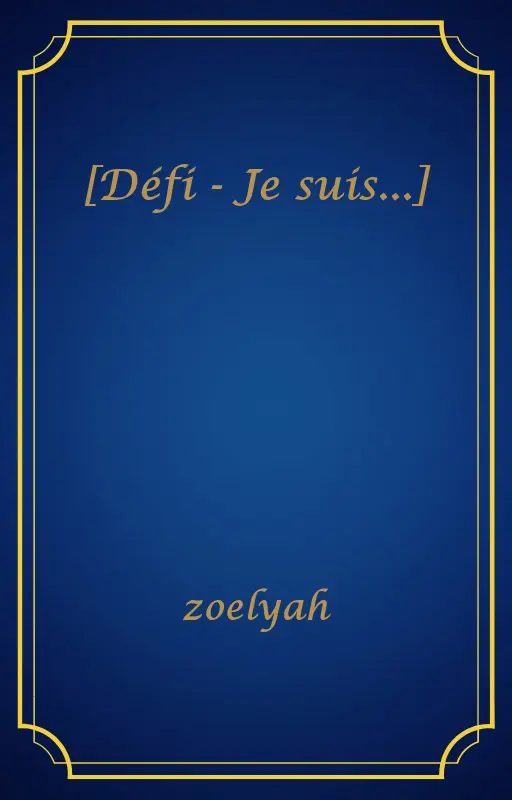 [Défi - Je suis...]